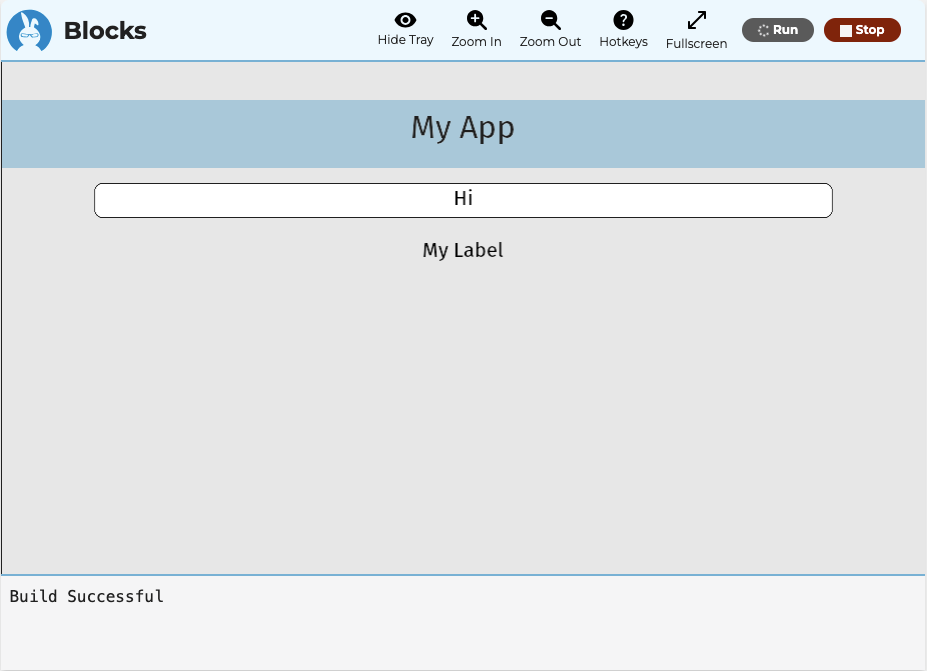 This is a version of the form that has a blue banner that says My App. Then it has a white button labeled Hi in black. The button is white in this case because it does not have the focus. It also has a black label that says My Label, which is on top of the grey background.