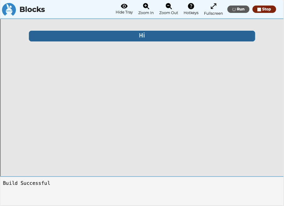 This image is of the online blocks environment showing a form from a Parsons problem. There is a single blue button on the screen with white text that says Hi. The compiler has run it and this says that the build was successful.