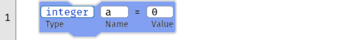 This is also an image for integer a = 0. However, this type there are labels below the block that say Type, Name, and Value.